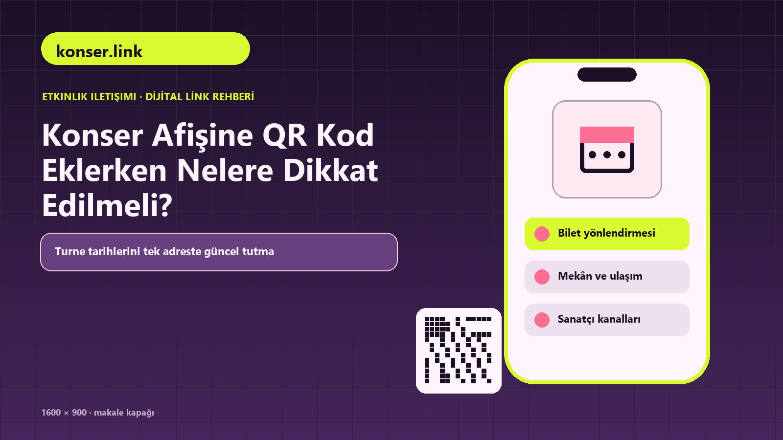 Konser Afişine QR Kod Eklerken Nelere Dikkat Edilmeli konulu konser.link rehber kapağı
